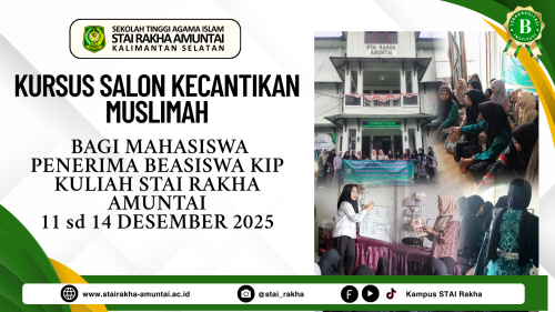 KURSUS SALON KECANTIKAN MUSLIMAH  BAGI MAHASISWA PENERIMA BEASISWA KIP KULIAH STAI RAKHA AMUNTAI 11 sd 14 DESEMBER 2025